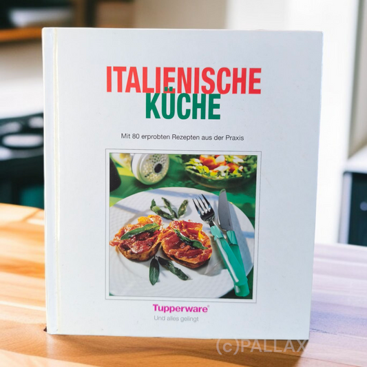 TUPPERWARE REZEPTBUCH ITALIENISCHE KÜCHE
