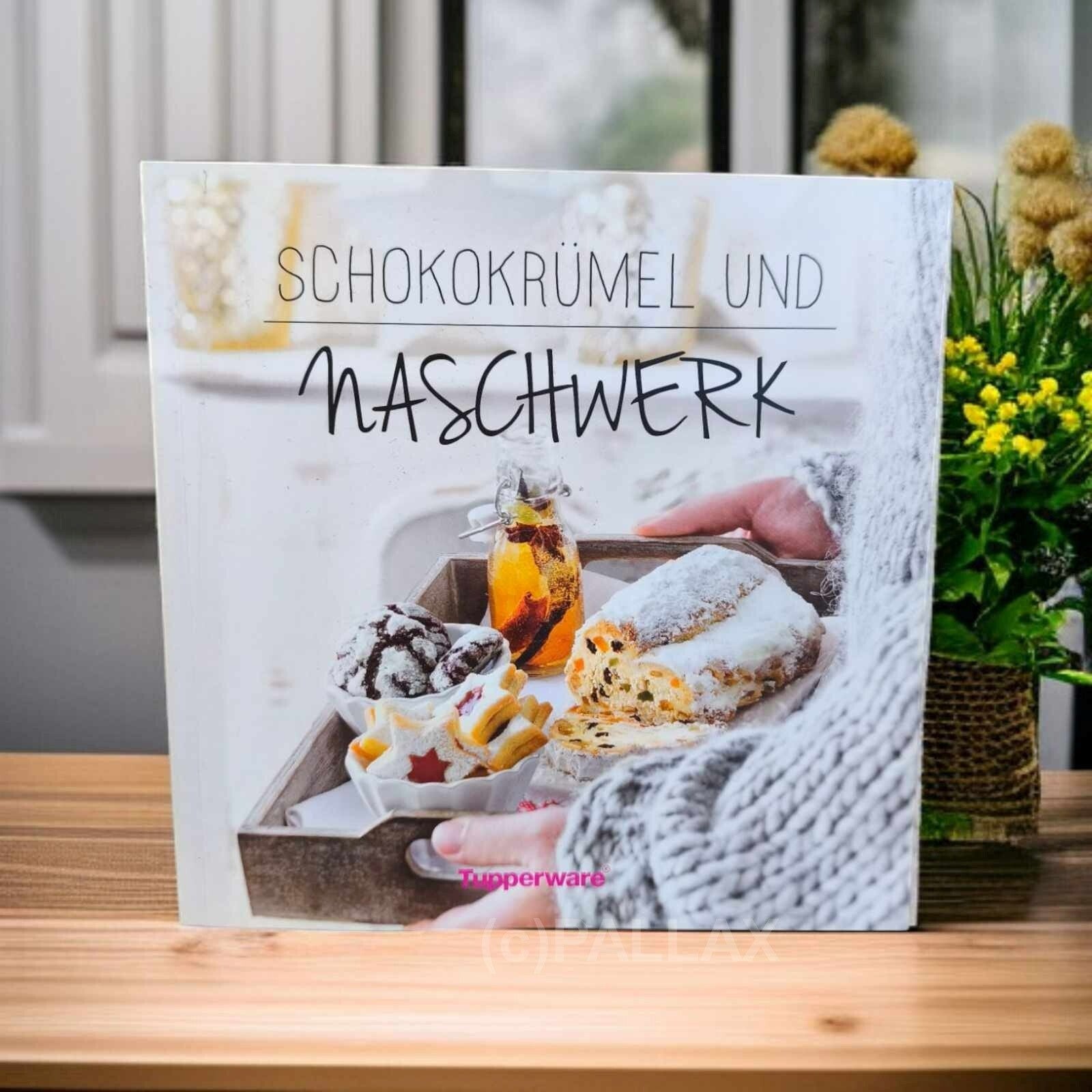 TUPPERWARE REZEPTBUCH SCHOKOKRÜMEL UND NASCHWERK