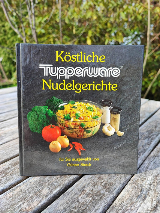 TUPPERWARE REZEPTBUCH KÖSTLICHE NUDELGERICHTE